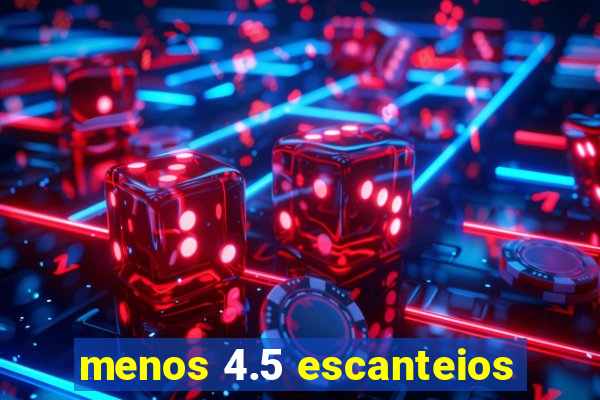 menos 4.5 escanteios